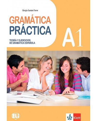 Gramatica Practicа A1: Teoria y ejercicios de gramatica Espanola - 1