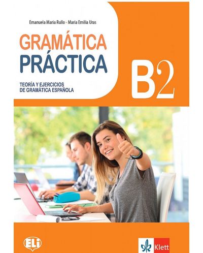 Gramatica Practicа B2: Teoria y ejercicios de gramatica Espanola - 1