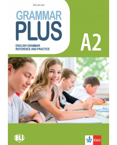 Grammar Plus A2: English Grammer Reference and Practice / Граматика с упражнения по английски език - 1
