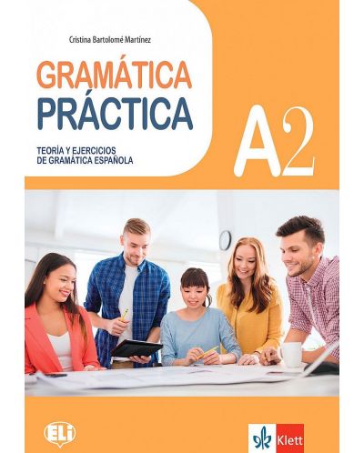 Gramatica Practicа A2: Teoria y ejercicios de gramatica Espanola - 1