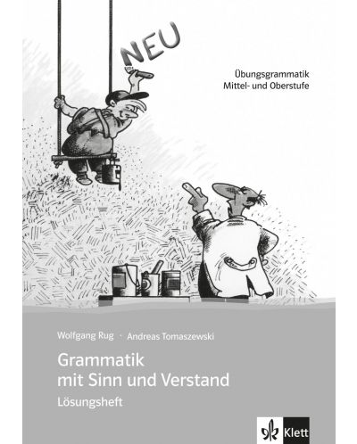 Grammatik mit Sinn und Verstand: Граматика с упражнения за напреднали (книга с отговори) - Wolfgang Rug (Ново издание) - 1