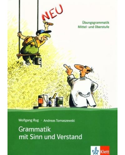 Grammatik mit Sinn und Verstand: Граматика с упражнения за напреднали - 1