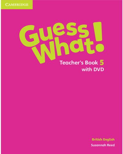 Guess What! Level 5 Teacher's Book with DVD British English - 1
