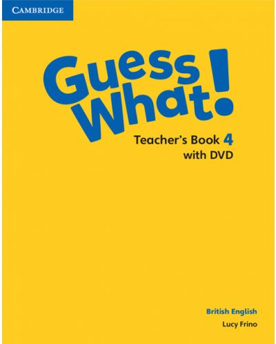 Guess What! Level 4 Teacher's Book with DVD British English - 1