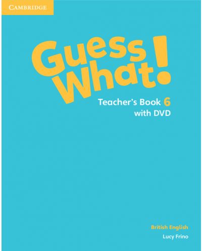 Guess What! Level 6 Teacher's Book with DVD British English - 1