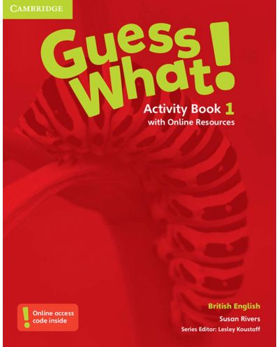 Guess What! Level 1 Activity Book with Online Resources British English / Английски език - ниво 1: Учебна тетрадка с онлайн материали - 1