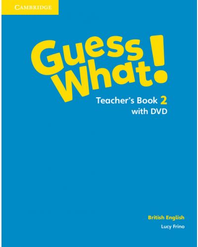 Guess What! Level 2 Teacher's Book with DVD British English - 1