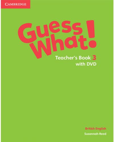 Guess What! Level 3 Teacher's Book with DVD British English - 1