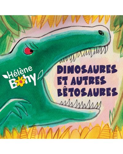 Hélène Bohy - Dinosaures et autres bêtosaures (CD) - 1