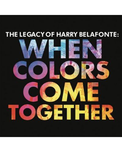 Harry Belafonte -  The Legacy of Harry Belafonte: When Colo (CD) - 1
