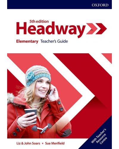 Headway 5Е Elementary Teacher's Guide with Teacher's Resource Center / Английски език - ниво Elementary: Книга за учителя - 1
