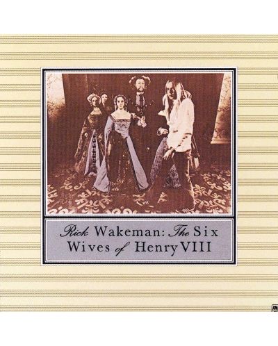 Rick Wakeman - The Six Wives Of Henry VIII (CD) - 1