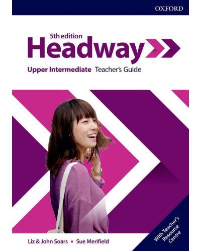 Headway 5Е Upper-Intermediate Teacher's Guide with Teacher's Resource Center / Английски език - ниво Upper-Intermediate: Книга за учителя - 1
