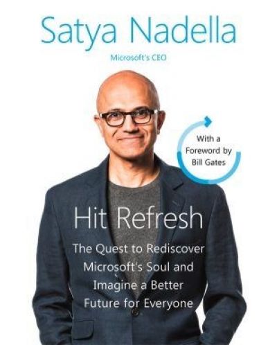 Hit Refresh: A Memoir by Microsoft’s CEO