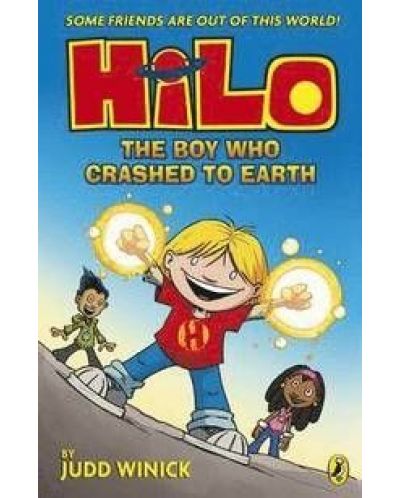 Hilo The Boy Who Crashed to Earth (Hilo Book 1)