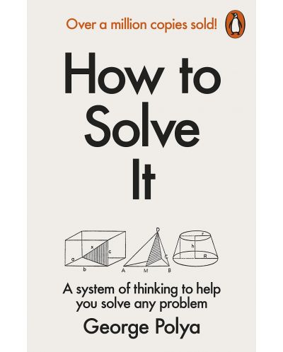How to Solve It: A New Aspect of Mathematical Method - 1