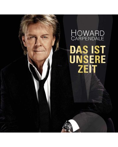 Howard Carpendale - Das ist unsere Zeit (CD)