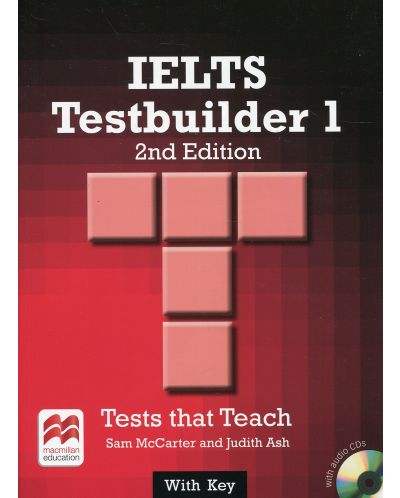 IELTS Testbuilder 1 + CD-ROM and key (2-nd edition) / Английски за сертификат - ниво B2-C1 (Помагало с отговори и CD-ROM) - 1