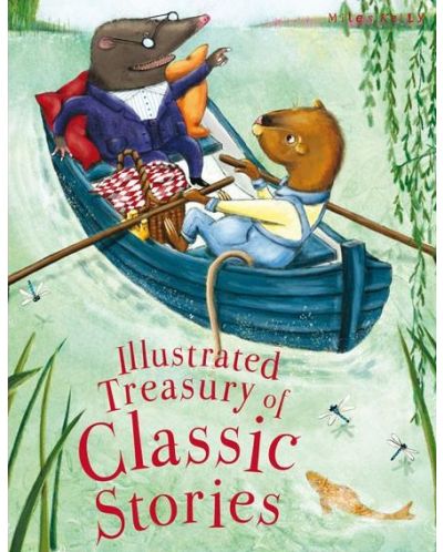 Illustrated Treasury of Classic Stories (Miles Kelly) - 1