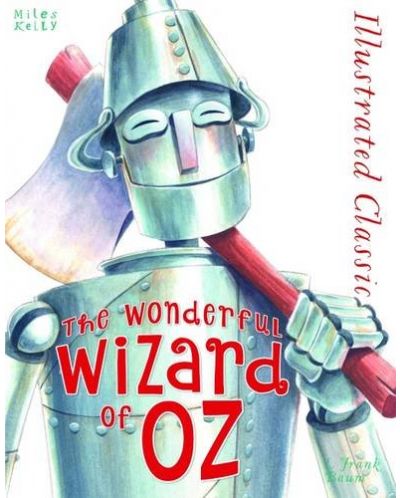 Illustrated Classic: The Wonderful Wizard of Oz (Miles Kelly) - 1