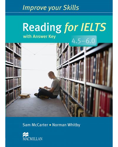 Improve Your Skills: Reading for IELTS 4.5-6.0 (with answer key) / Английски за сертификат: Четене (с отговори) - 1