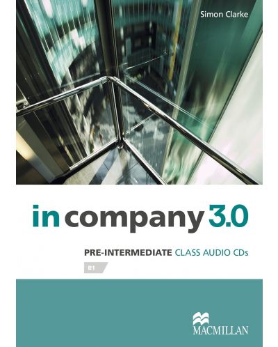 In Company 3rd Edition Pre-Intermediate: Audio CDs / Английски език - ниво B1: 2 CD - 1