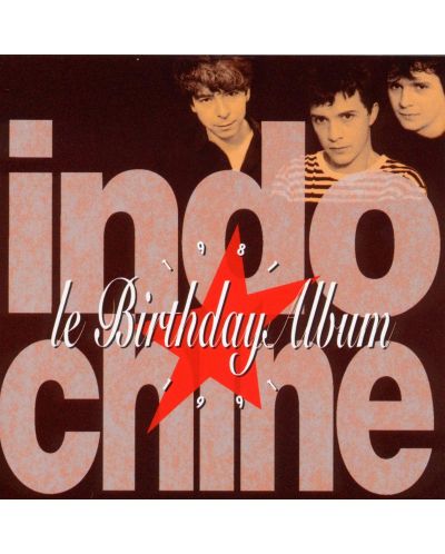 Indochine - Le Birthday Album 1981 - 1991 (CD) - 1