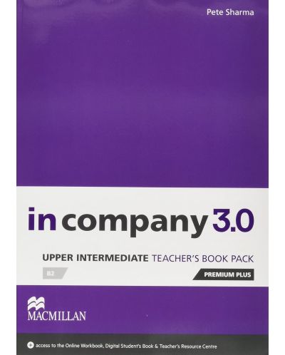 In Company 3rd Edition Upper Intermediate: Teacher's Book Premium Plus Pack / Английски език - ниво B2: Книга за учителя + код - 1