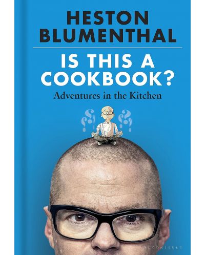 Is This A Cookbook?: Adventures in the Kitchen - 1