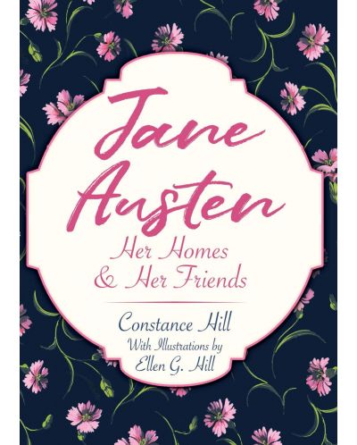 Jane Austen: Her Homes and Her Friends - 1