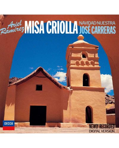José Carreras - Ramirez: Missa Criolla; Navidad Nuestra; Navidad en Verano (CD)