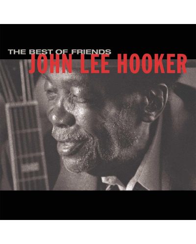 John Lee Hooker - The Best Of Friends (CD) - 1