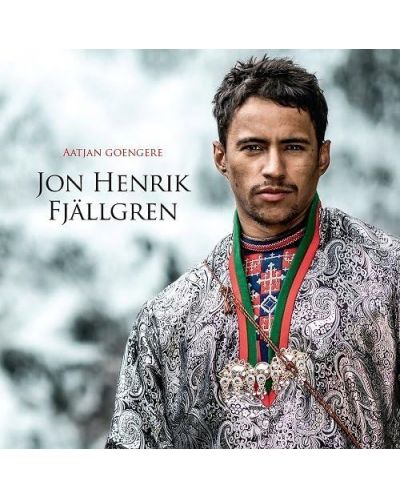Jon Henrik Fjällgren - Aatjan goengere (CD)