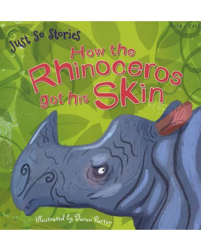 Just So Stories: How the Rhinoceros got his Skin (Miles Kelly) - 1