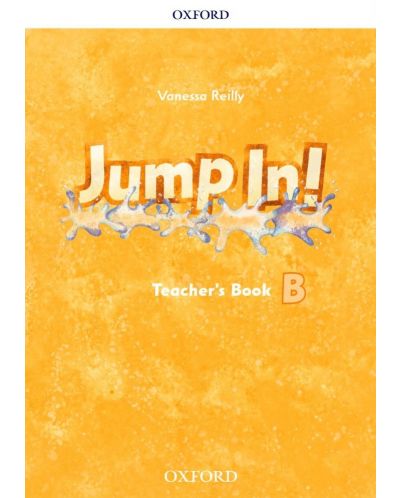 Jump in! Level B: Teacher's Book / Английски език - нивo B: Книга за учителя - 1