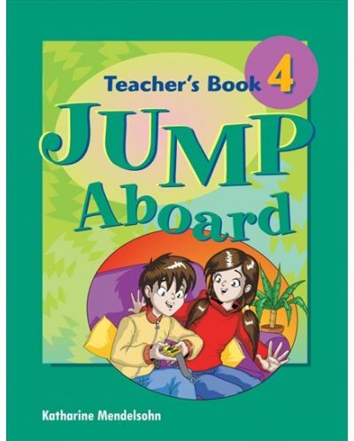 Jump Aboard: Teacher's Book - Level 4 / Английски за деца (Книга за учителя) - 1