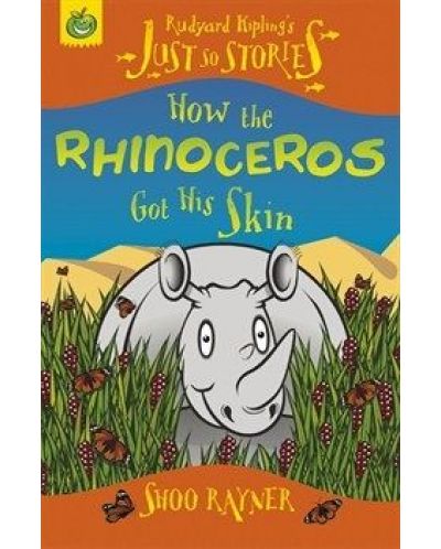 Just So Stories: How the Rhinoceros Got his Skin - 1