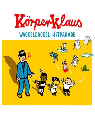 Körperklaus - Wackeldackel Hitparade (CD) - 1