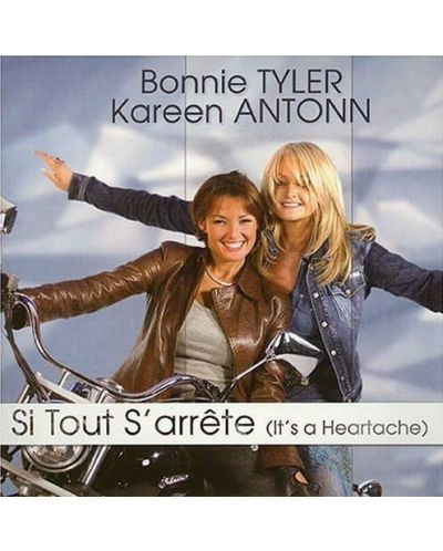 Kareen Antonn & Bonnie Tyler - Si tout s'arrête (It's A Heartache) (5 CD) - 1