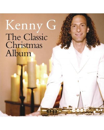 Kenny G - The Classic Christmas Album (CD) - 1