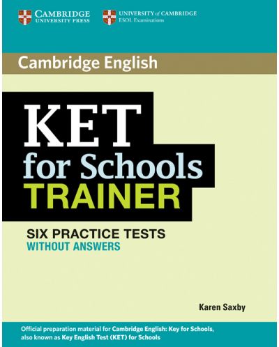 KET for Schools Trainer Six Practice Tests without Answers