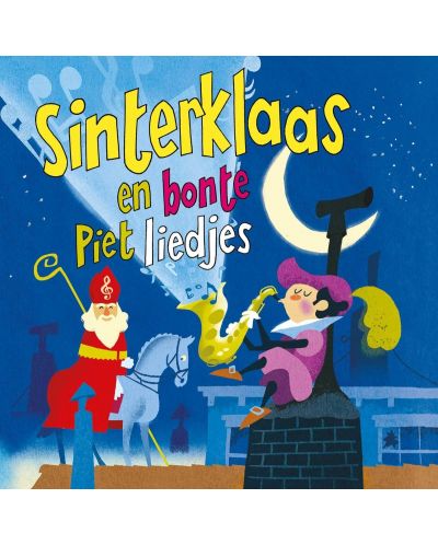 Kinderliedjes Om Mee Te Zingen - Sinterklaas En Bonte Piet Liedjes (CD) - 1