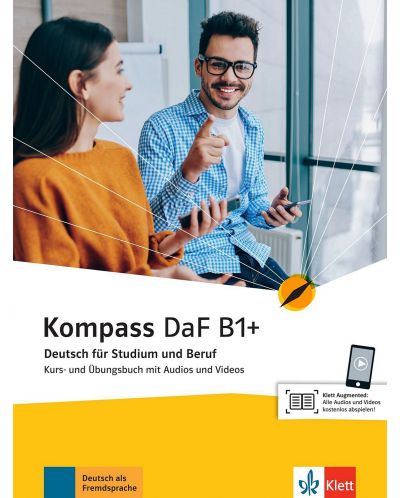 Kompass (DaF) B1+ Kurs und Ubungsbuch mit Audios und Videos / Немски език - ниво B1+: Учебник и учебна тетрадка - 1
