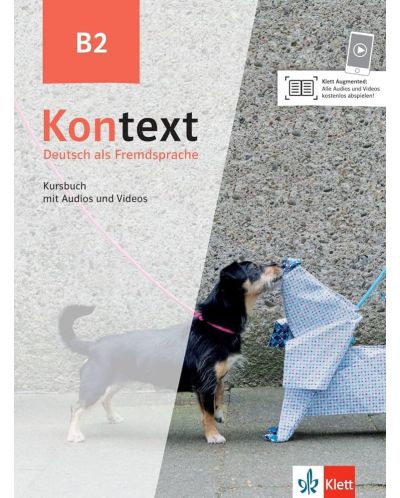 Kontext B2 Kursbuch mit Audios und Videos / Немски език - ниво B2: Учебник - 1