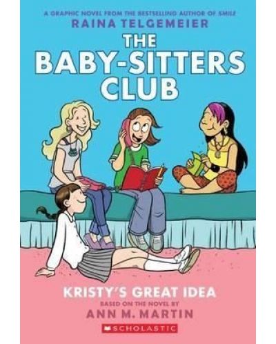 Kristy's Great Idea (The Baby-Sitters Club Graphic Novel)