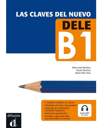 Las claves del nuevo DELE B1: Испански език - ниво В1 - 1