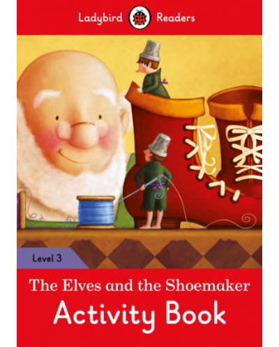 Ladybird Readers The Elves and the Shoemaker Activity Book Level 3 - 1