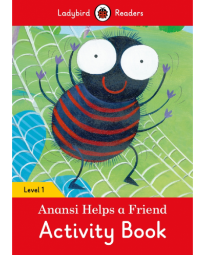 Ladybird Readers Anansi Helps a Friend Activity Book Level 1