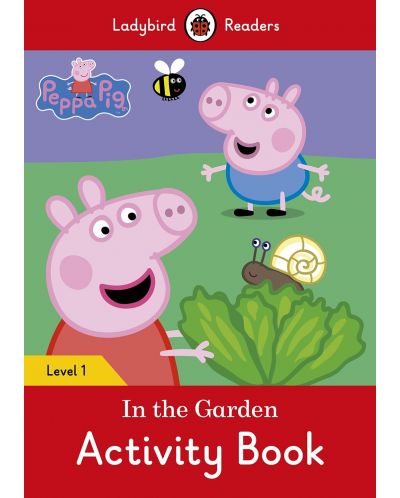 Ladybird Readers Peppa Pig: In the Garden, Activity Book Level 1 - 1