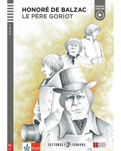 Lectures Seniors - Niveau 4 (B2): Le Père Goriot + downloadable audio - 1